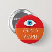 Abzeichen für sehbehindertes Button für Sehbehinde (Vorne & Hinten)