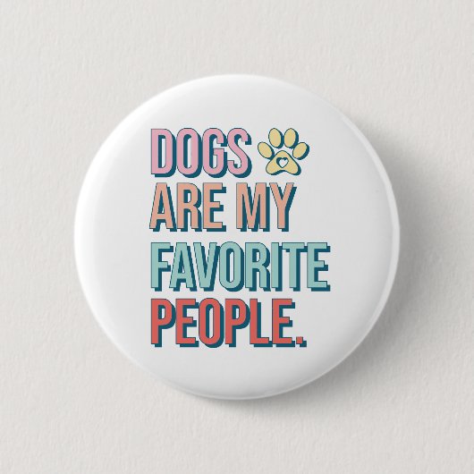 Abzeichen "Hunde sind meine Lieblingsmenschen" Button (Vorderseite)
