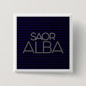 ABZEICHEN "SAOR ALBA BUTTON (Vorderseite)