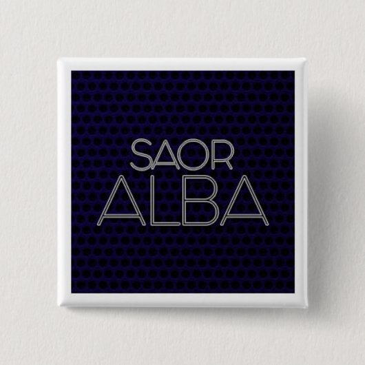 ABZEICHEN "SAOR ALBA BUTTON (Vorderseite)