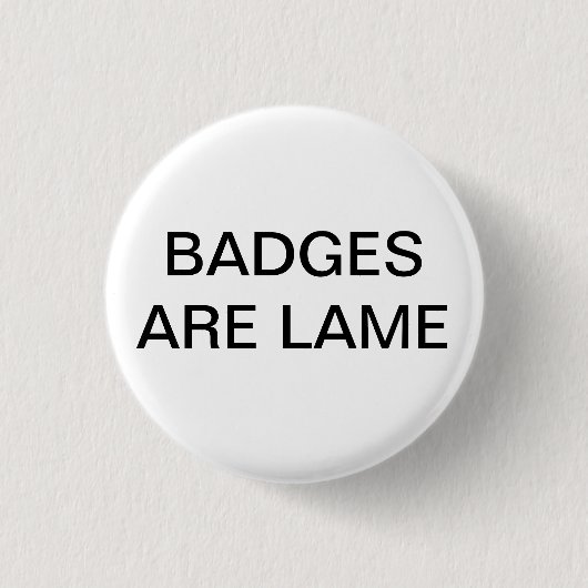 ABZEICHEN SIND LAHM BUTTON (Vorderseite)