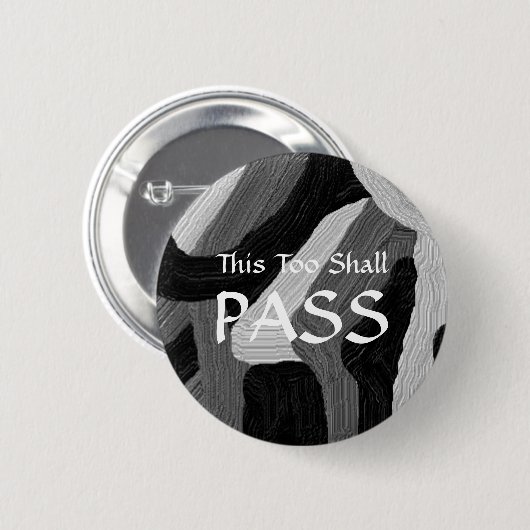Abzeichen "This too shall pass" Button (Vorne & Hinten)