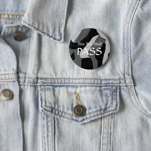 Abzeichen "This too shall pass" Button (Beispiel)