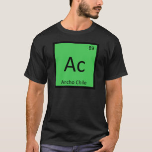 Ac - Ancho Chile Pfeffer Chemie Periodensystem T-Shirt