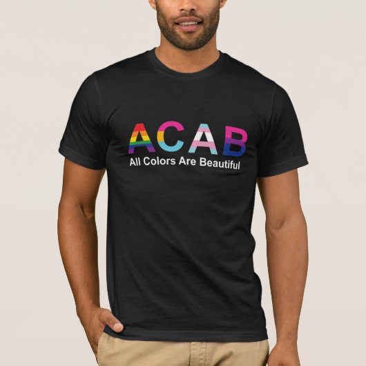 ACAB Alle Farben sind schön LGBT T-Shirt (Vorderseite)