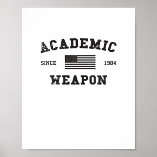 Academic Weapon Classic Funny Meme Poster