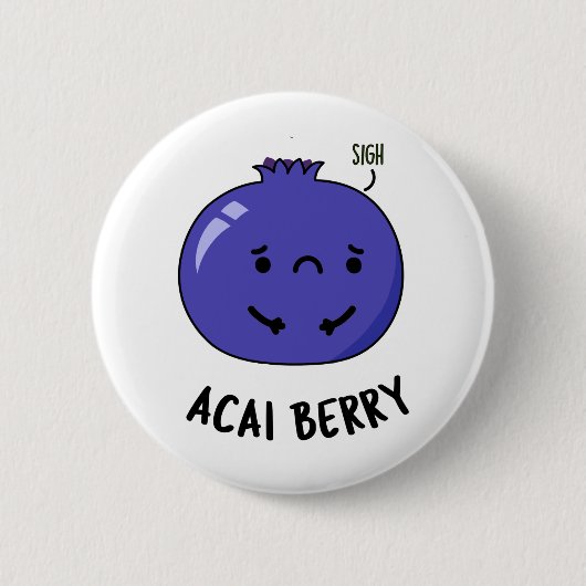 Acai Berry Funny Fruit Pun Button (Vorderseite)