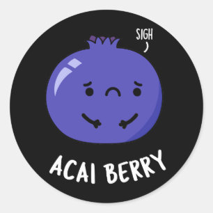 Acai Berry Funny Fruit Pun Dark BG Runder Aufkleber