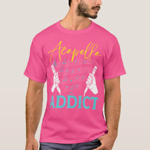 Acapella Gesangslehrer Musik Oper Sing T-Shirt