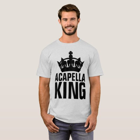 ACAPELLA KING T - SHIRT (Vorne ganz)