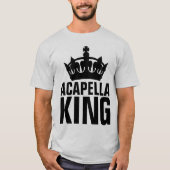 ACAPELLA KING T - SHIRT (Vorderseite)