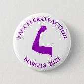 Accelerate Action Hashtag März 8 Frauentag 2025 Button (Vorderseite)