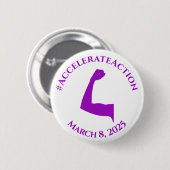 Accelerate Action Hashtag März 8 Frauentag 2025 Button (Vorne & Hinten)