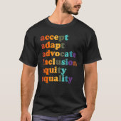 Accept Adapt Advocate Inclusion Equity Equality_2 T-Shirt (Vorderseite)