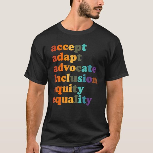 Accept Adapt Advocate Inclusion Equity Equality_2 T-Shirt (Vorderseite)