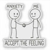 Accept the Anxiety Mental Health Reminder Stickman Aufkleber (Vorderseite)