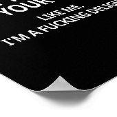 Accept The Good In Your Life Like Me I'm A Foring Poster (Ecke)