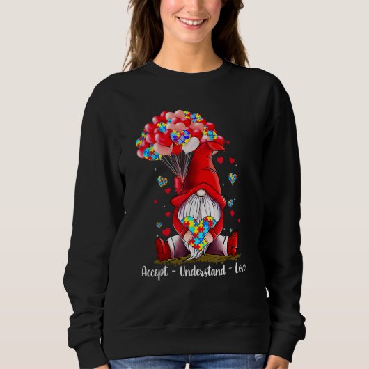 Accept Understand Love Autism Awareness Gnome Vale Sweatshirt (Vorderseite)