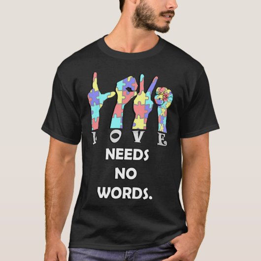Acceptance Quote Asl Love Needs No Words T-Shirt (Vorderseite)