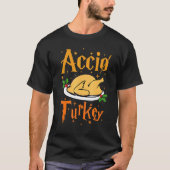 Accio Turkey Thanksgiving Fall Dinner Family Cost T-Shirt (Vorderseite)