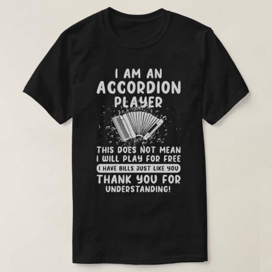 Accordion Player Play Free Funny Accordionist DA1 T-Shirt (Design vorne)
