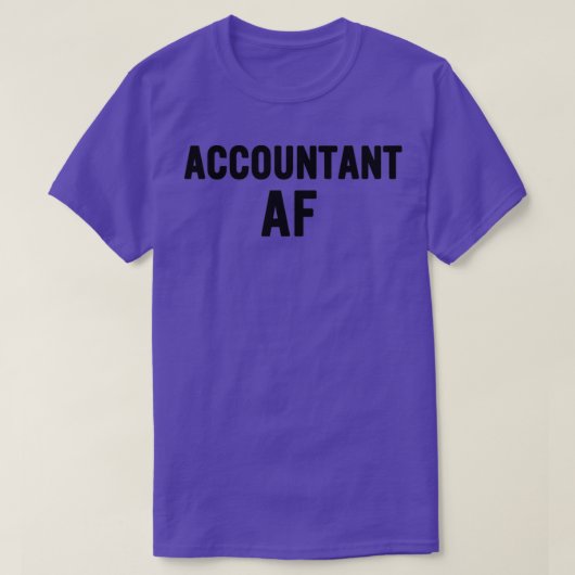 Accountant AF Funny Gift Idea T-Shirt (Design vorne)