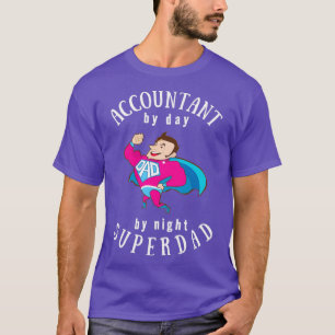 Accountant By Day Super Vater by Night Ideal Gift T-Shirt
