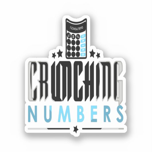 Accountant - Crunching Numbers Aufkleber (Vorderseite)