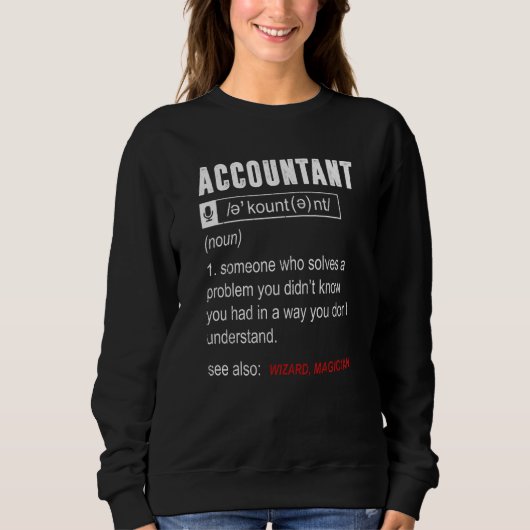 Accountant Definition Humor See Also Wizard Accoun Sweatshirt (Vorderseite)