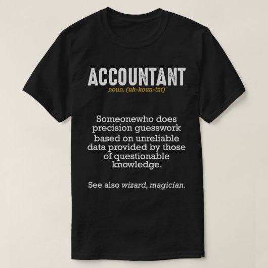 Accountant Definition Meaning Professionals Funny T-Shirt (Design vorne)
