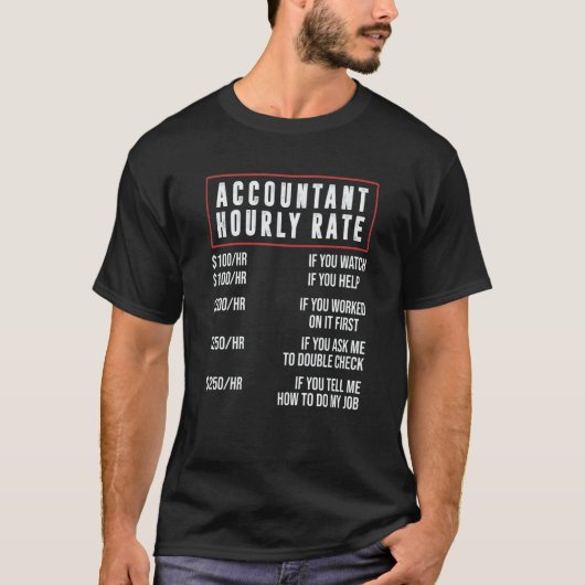 Accountant Hourly Rate Accounting CPA Humor T-Shirt (Vorderseite)