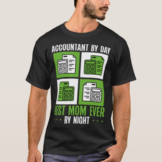 Accountant Mom Best Mama Ever Accountanting Mother T-Shirt (Vorderseite)