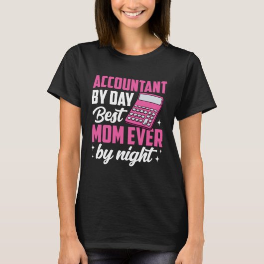 Accountant Mom Best Mama Ever Accountanting Mother T-Shirt (Vorderseite)