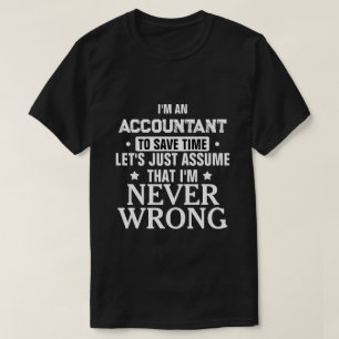 ACCOUNTANT nehmen wir einfach an, dass ich nie fal T-Shirt