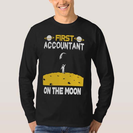 Accountant On The Moon T-Shirt (Vorderseite)