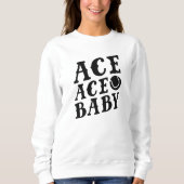 Ace Ace Baby Sweatshirt (Vorderseite)