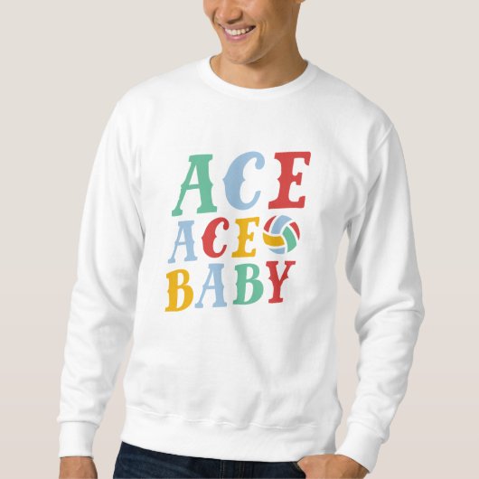 Ace Ace Baby Sweatshirt (Vorderseite)