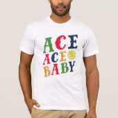 Ace Ace Baby T - Shirt (Vorderseite)