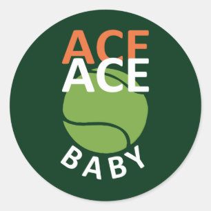 Ace Ace Baby - Tennis Funny Quote Runder Aufkleber