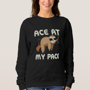 Ace an meinem Pace Sloth Inspiration Slotmaschine Sweatshirt