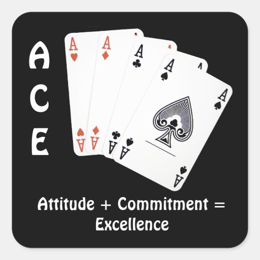 ACE Attitude + Commitment = Exzellenz Quadratischer Aufkleber (Vorderseite)