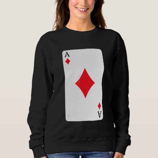 Ace of Diamonds Playing Card Ace Card Sweatshirt (Vorderseite)