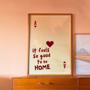 Ace of Hearts Home-Zitatposter Poster