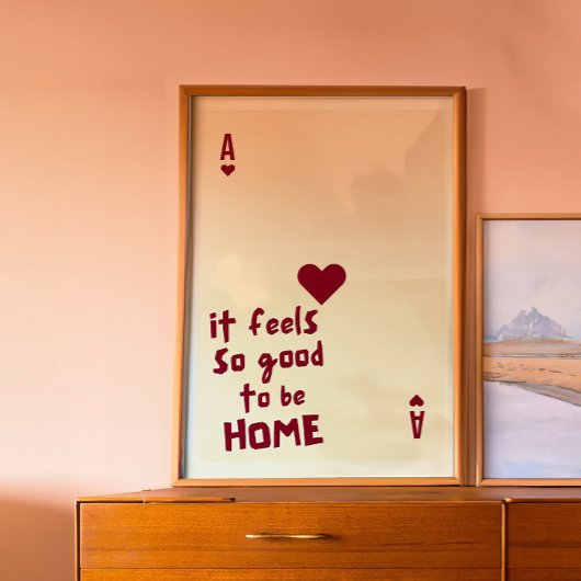 Ace of Hearts Home-Zitatposter Poster