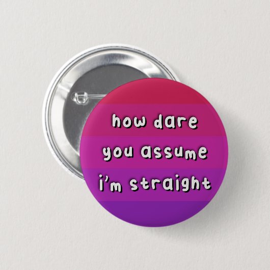 Aceflux Pride - "How Dare you Assume" - LGBT Button (Vorne & Hinten)