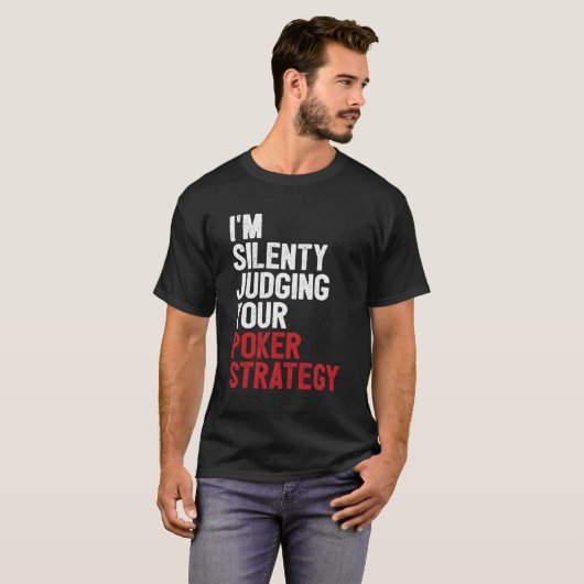 Aces Spades I'm Judge dein Poker Strate still T-Shirt (Vorne ganz)