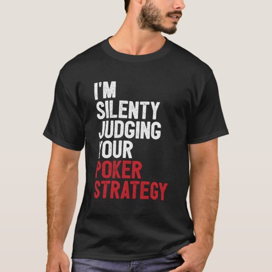 Aces Spades I'm Judge dein Poker Strate still T-Shirt (Vorderseite)
