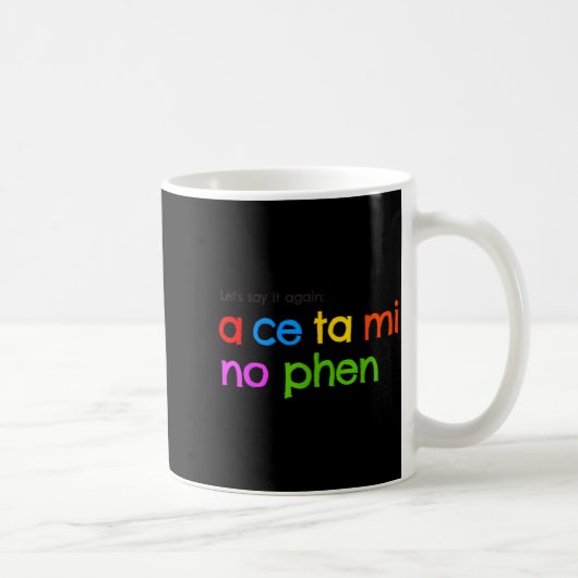 Acetaminophen Pronounce Funny Kaffeetasse (Rechts)