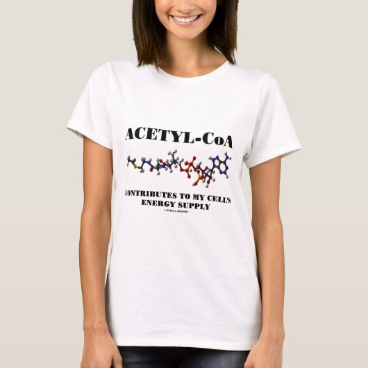 Acetyl-CoA trägt zur Energieversorgung meiner T-Shirt (Vorderseite)