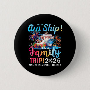 Ach du Schiff! Es ist ein Familientrip 2025 Famili Button